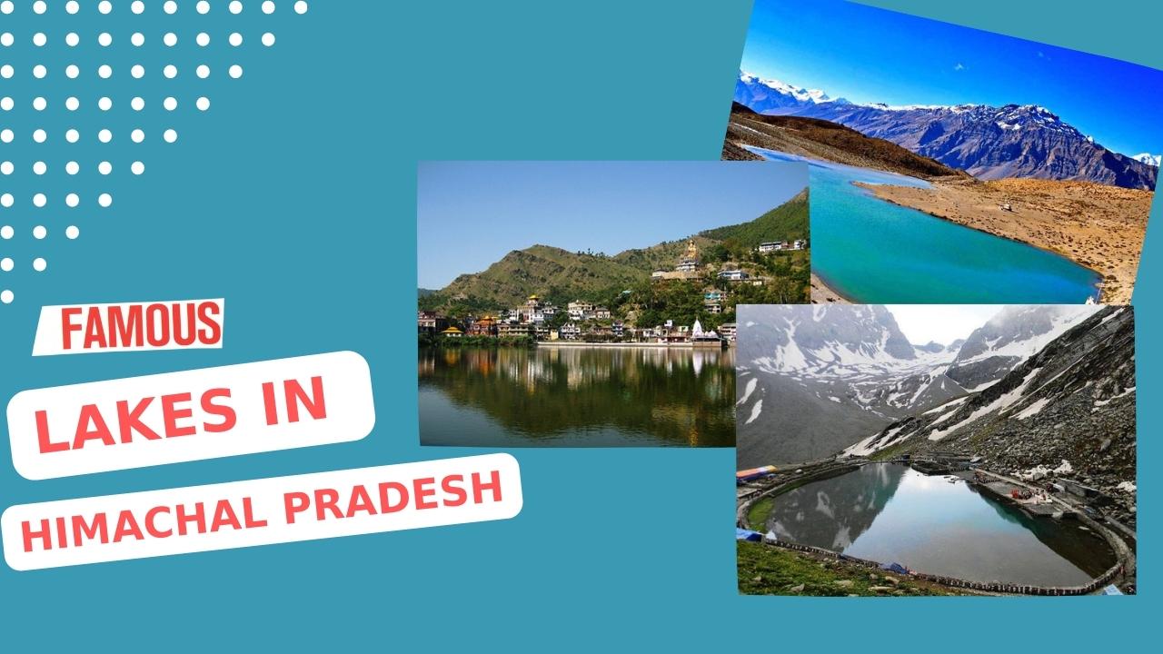 Famous Lakes Of Himachal Pradesh Harivansh Tours