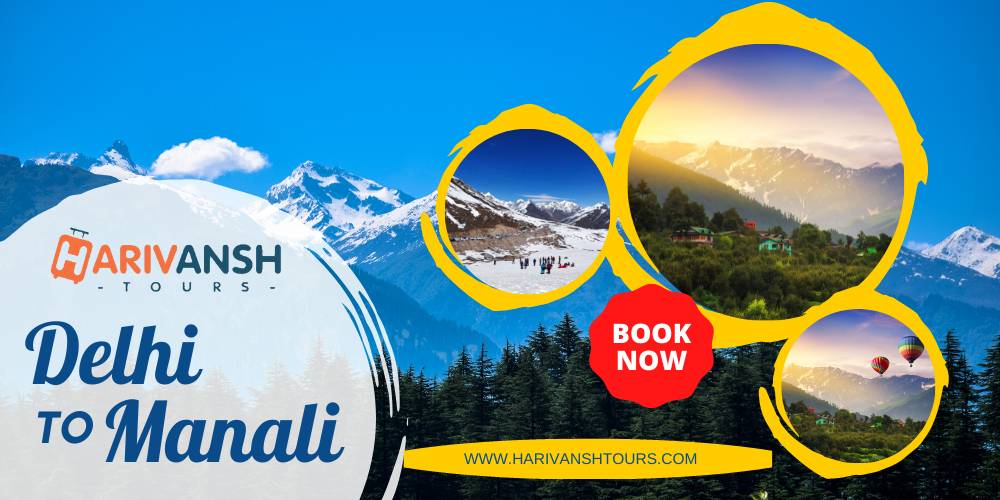 Delhi to Manali Tour 