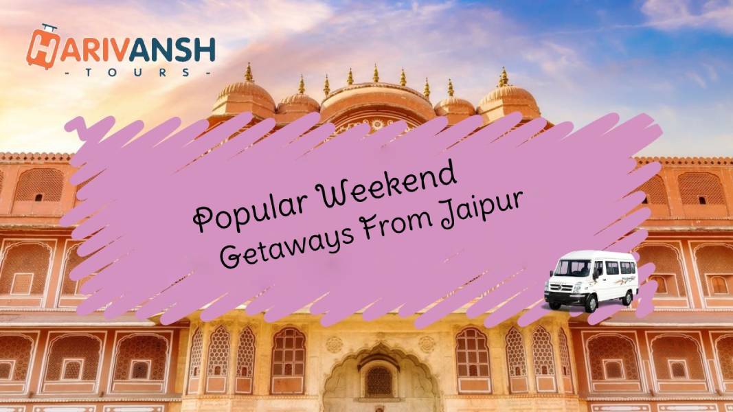 Weekend Getaways From Jaipur